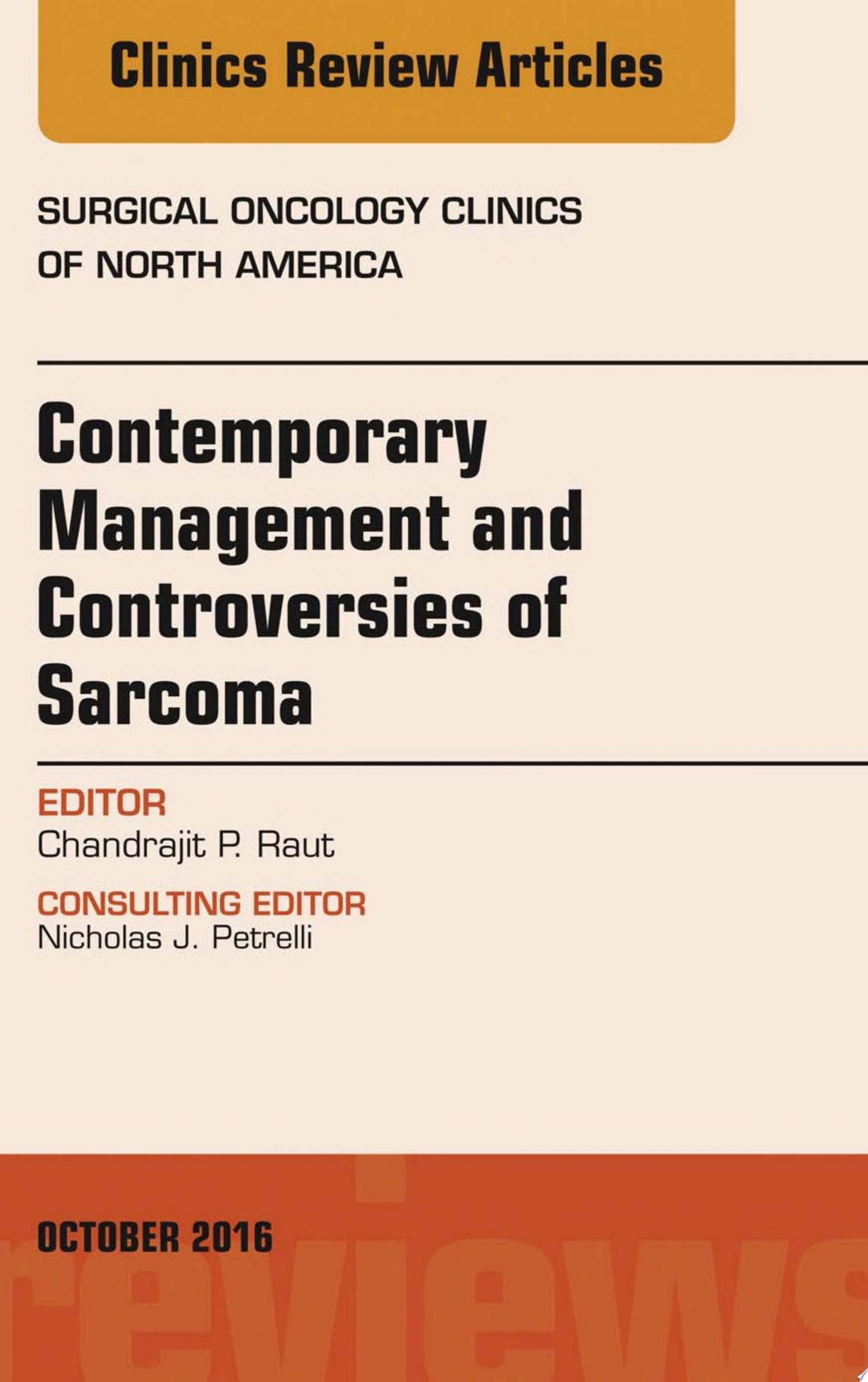 Contemporary Management and Controversies of Sarcoma, An Issue of Surgical Oncology Clinics of North America, 1e