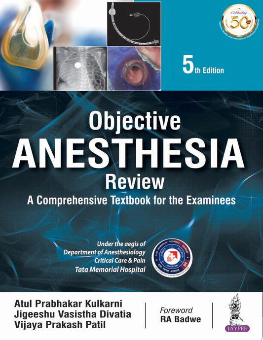 Objective Anesthesia Review: A Comprehensive Textbook For The Examinees, Fifth edition