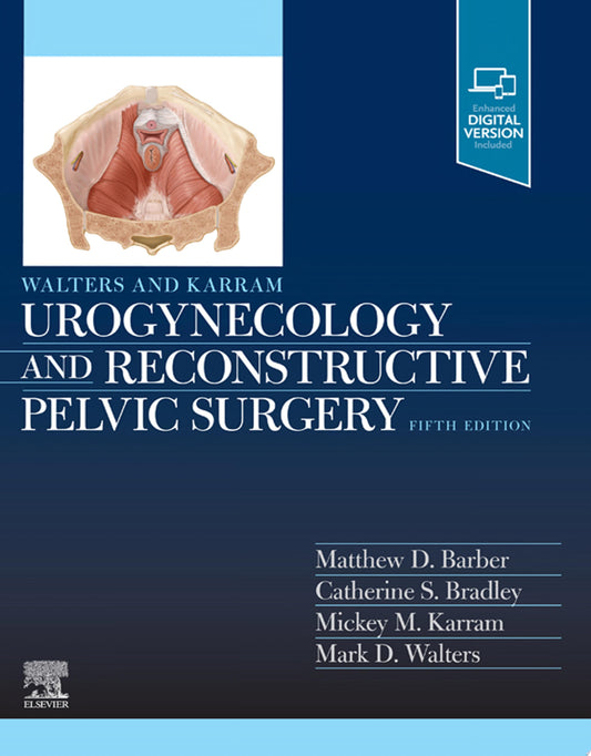 Walters & Karram Urogynecology and Reconstructive Pelvic Surgery, 5th Edition