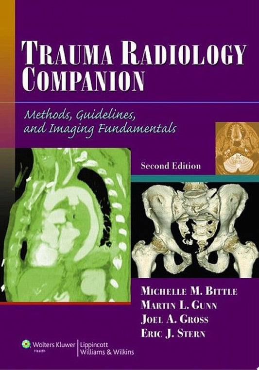 Trauma Radiology Companion: Methods, Guidelines, and Imaging Fundamentals / Edition 2