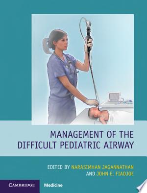 Management Of The Difficult Pediatric Airway