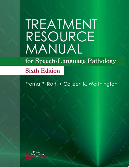 The Clinician’s Guide to Treating Cleft Palate Speech, 2nd Edition