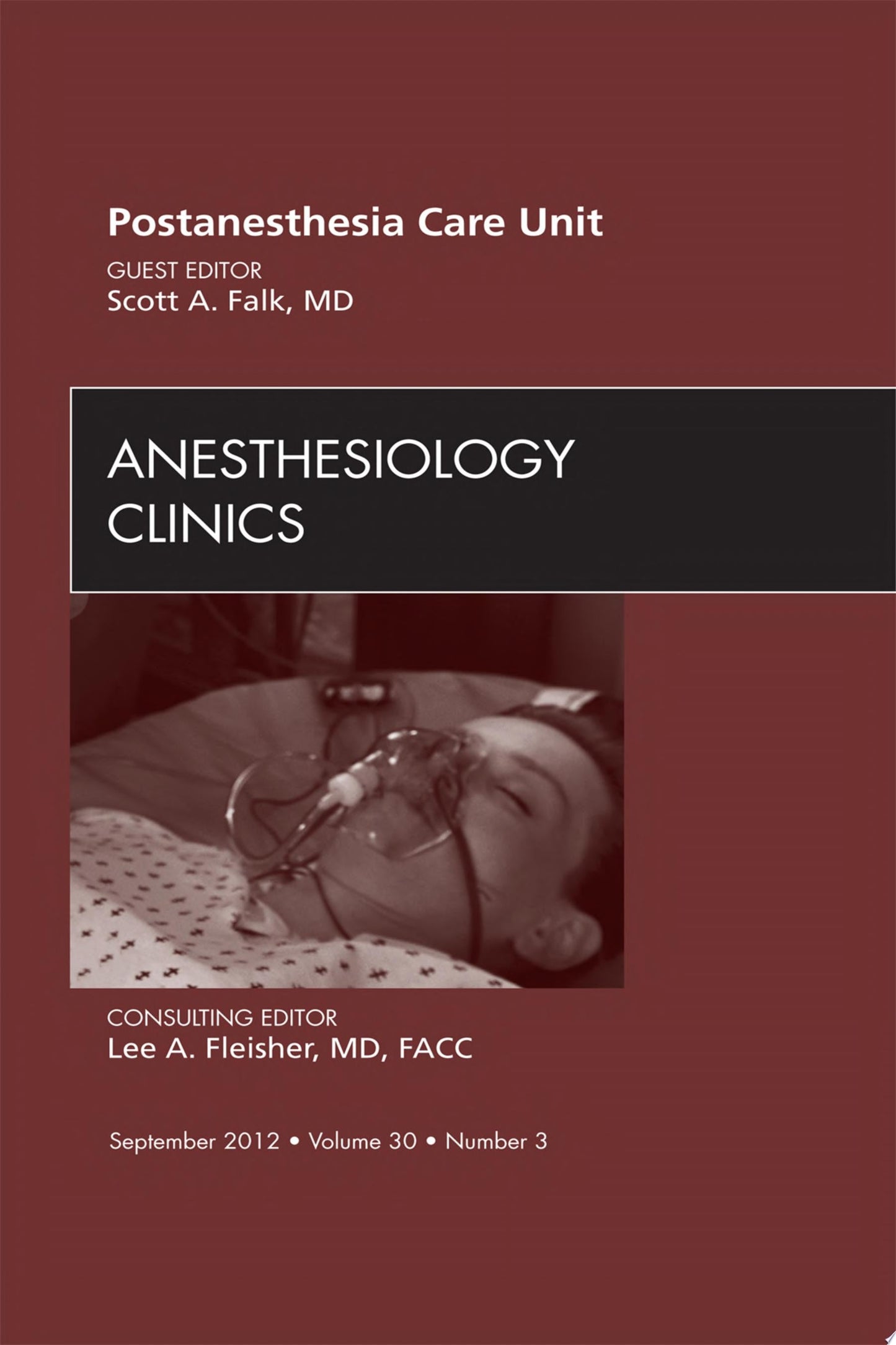 Postanesthesia Care Unit, An Issue of Anesthesiology Clinics