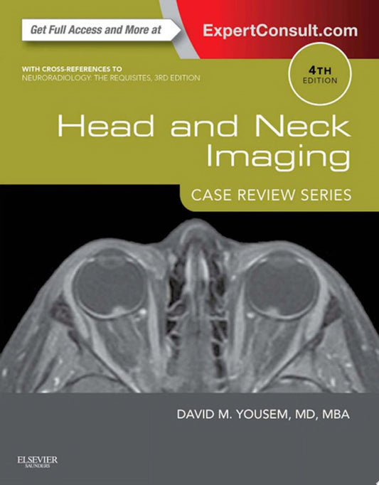 Head and Neck Imaging: Case Review Series, 4th Edition