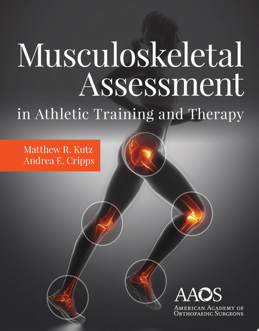 Musculoskeletal Assessment in Athletic Training and Therapy
