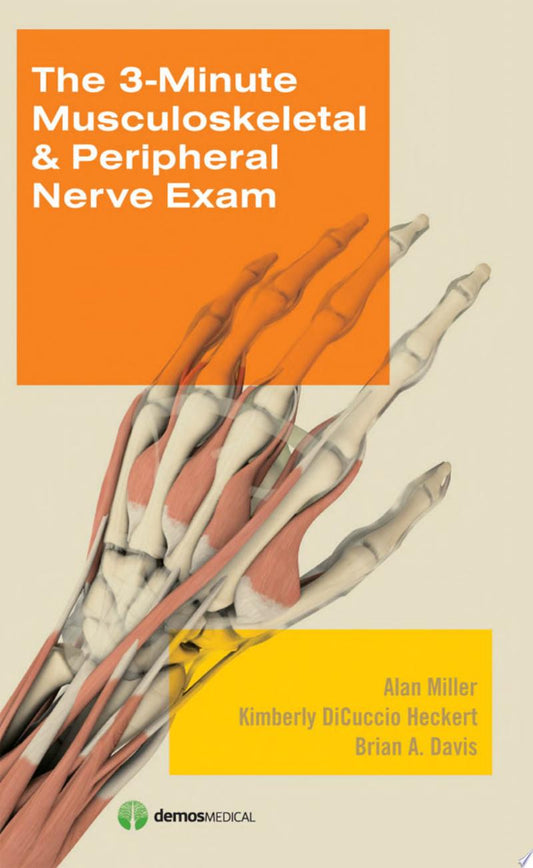 The 3-Minute Musculoskeletal and Peripheral Nerve Exam, 2nd Edition
