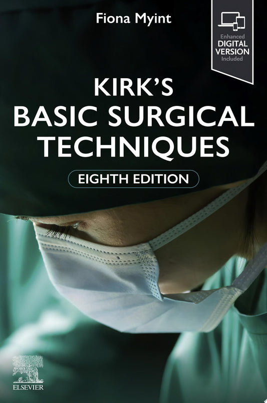 Kirk’s Basic Surgical Techniques, 8th Edition