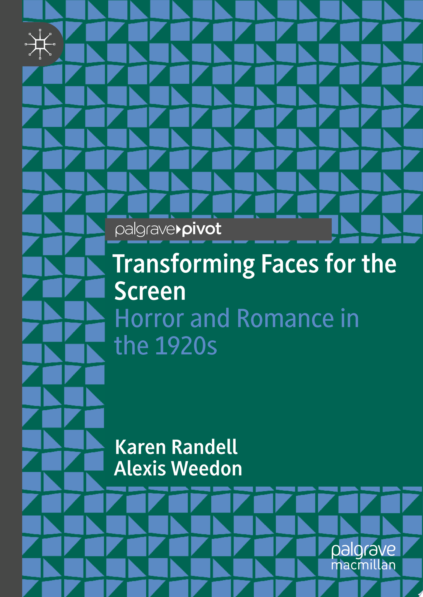 Transforming Faces for the Screen: Horror and Romance in the 1920s