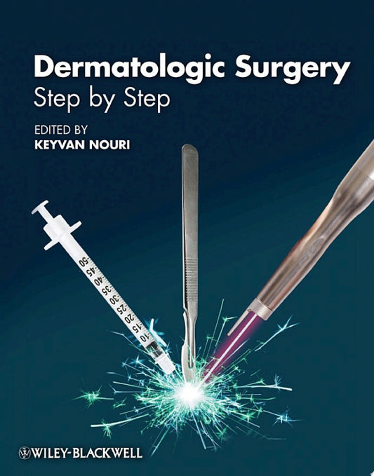 Dermatologic Surgery: Step by Step