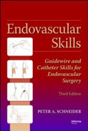 Endovascular Skills: Guidewire and Catheter Skills for Endovascular Surgery, Third Edition