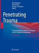 Penetrating Trauma: A Practical Guide on Operative Technique and Peri-Operative Management, 3rd Edition