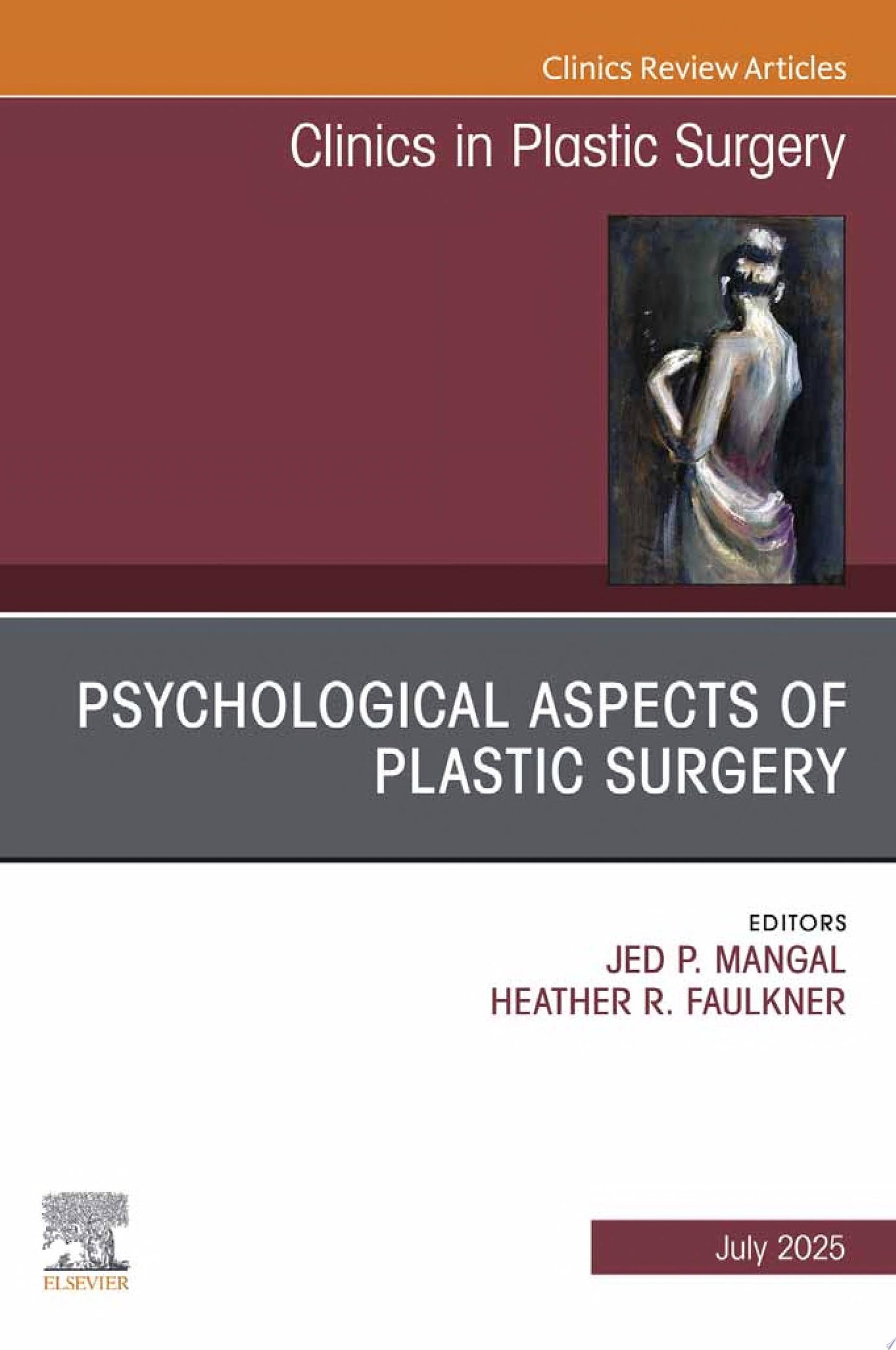Psychological Aspects of Plastic Surgery, An Issue of Clinics in Plastic Surgery