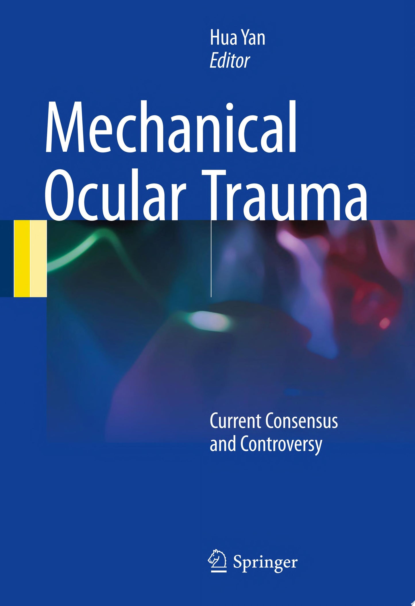 Mechanical Ocular Trauma: Current Consensus and Controversy, 2nd Edition