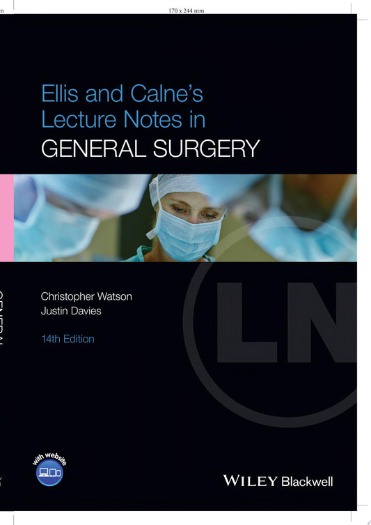 Ellis and Calne’s Lecture Notes in General Surgery, 14th Edition