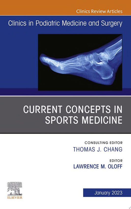 Sports Injuries in the Foot and Ankle, An Issue of Clinics in Sports Medicine, 1e