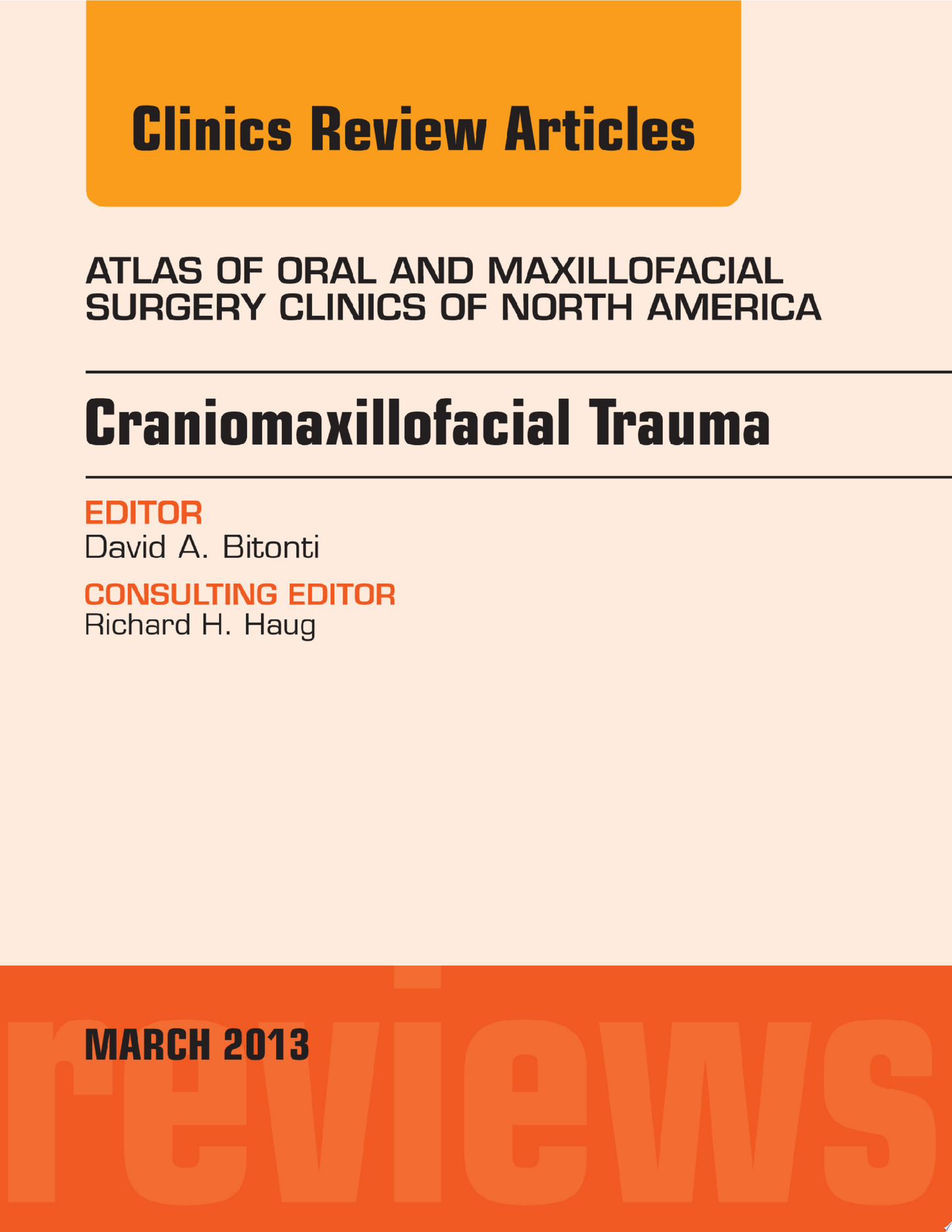 Craniomaxillofacial Trauma, An Issue of Atlas of the Oral and Maxillofacial Surgery Clinics, 1e