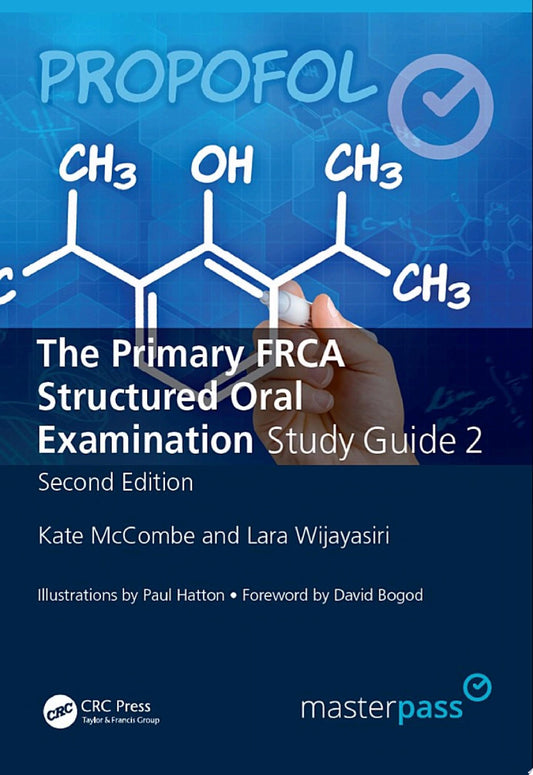 The Primary FRCA Structured Oral Exam Guide 2, Second Edition