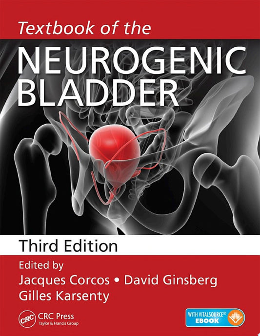 Textbook of the Neurogenic Bladder, Third Edition