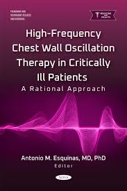 High-Frequency Chest Wall Oscillation Therapy in Critically Ill Patients: A Rational Approach